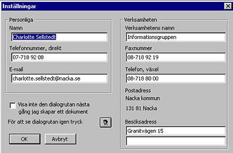Då kommer denna dialogruta fram. Kontrollera att dina uppgifter är korrekta. Om de inte är det ändra dem och klicka OK så lagras de nya uppgifterna.