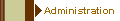 Administration