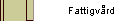 Fattigvrd